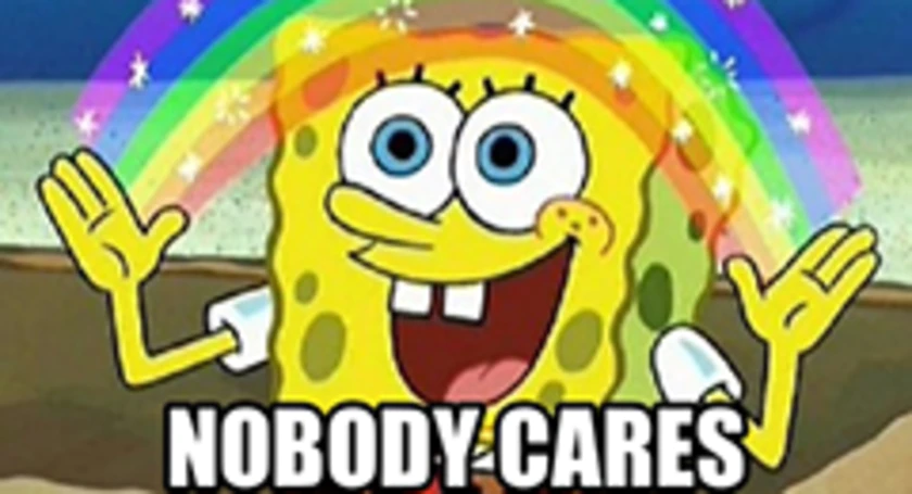 Nobody cares