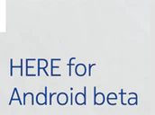 Here For Android Beta