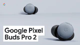 Google Pixel Buds Pro 2